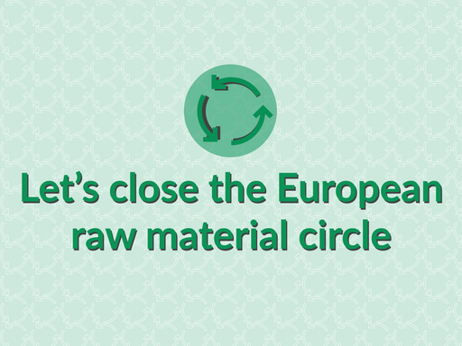Let's close the European raw materials cycle